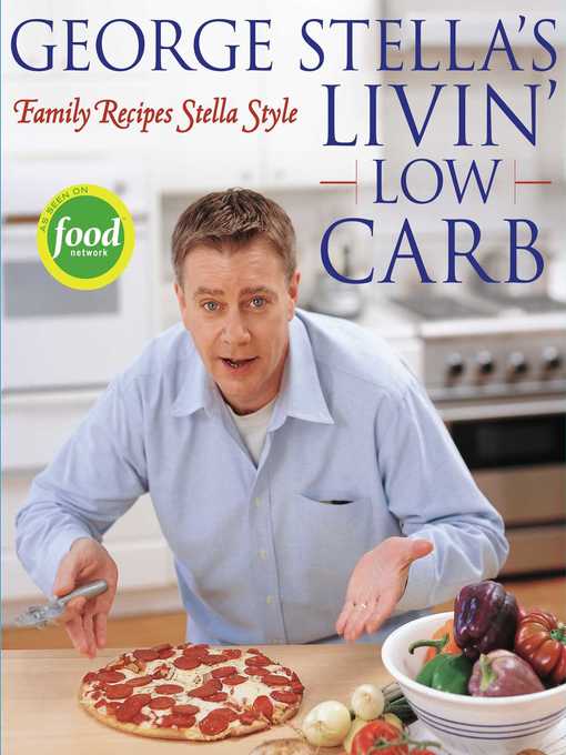 Title details for George Stella's Livin' Low Carb by George Stella - Wait list